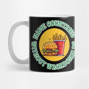 Name countries without M Donalds fast food Mug